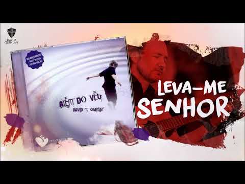 Leva - me Senhor - David Quinlan