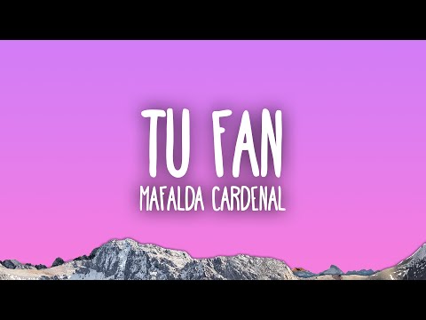 Mafalda Cardenal - tu fan