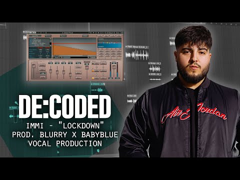 Vocal-Production von IMMI - "Lockdown" (prod. Blurry & Babyblue) in FL Studio I De:Coded