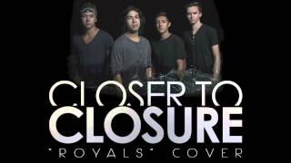 Closer To Closure - 'Royals' (Rock Cover) Lorde