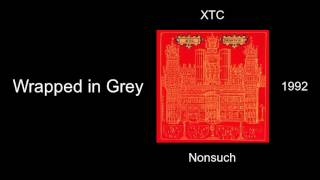 XTC - Wrapped in Grey - Nonsuch [1992]