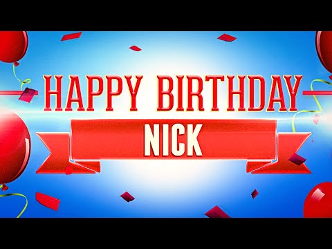 Happy Birthday Nick