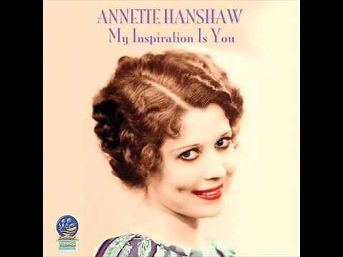 Annette Hanshaw - I Hate Myself (For Falling in Love with You)
