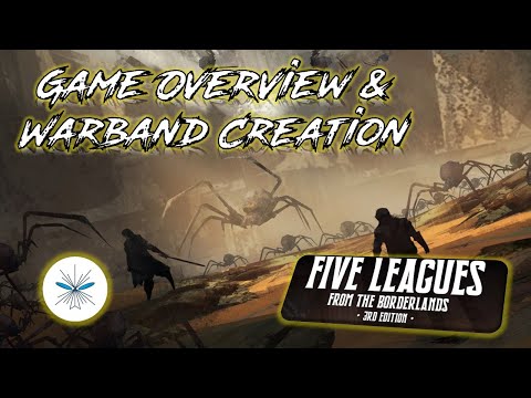 Five Leagues from the Borderlands - Game Overview and Warband Creation