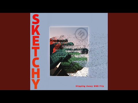 Slipping Away DNB FLIP