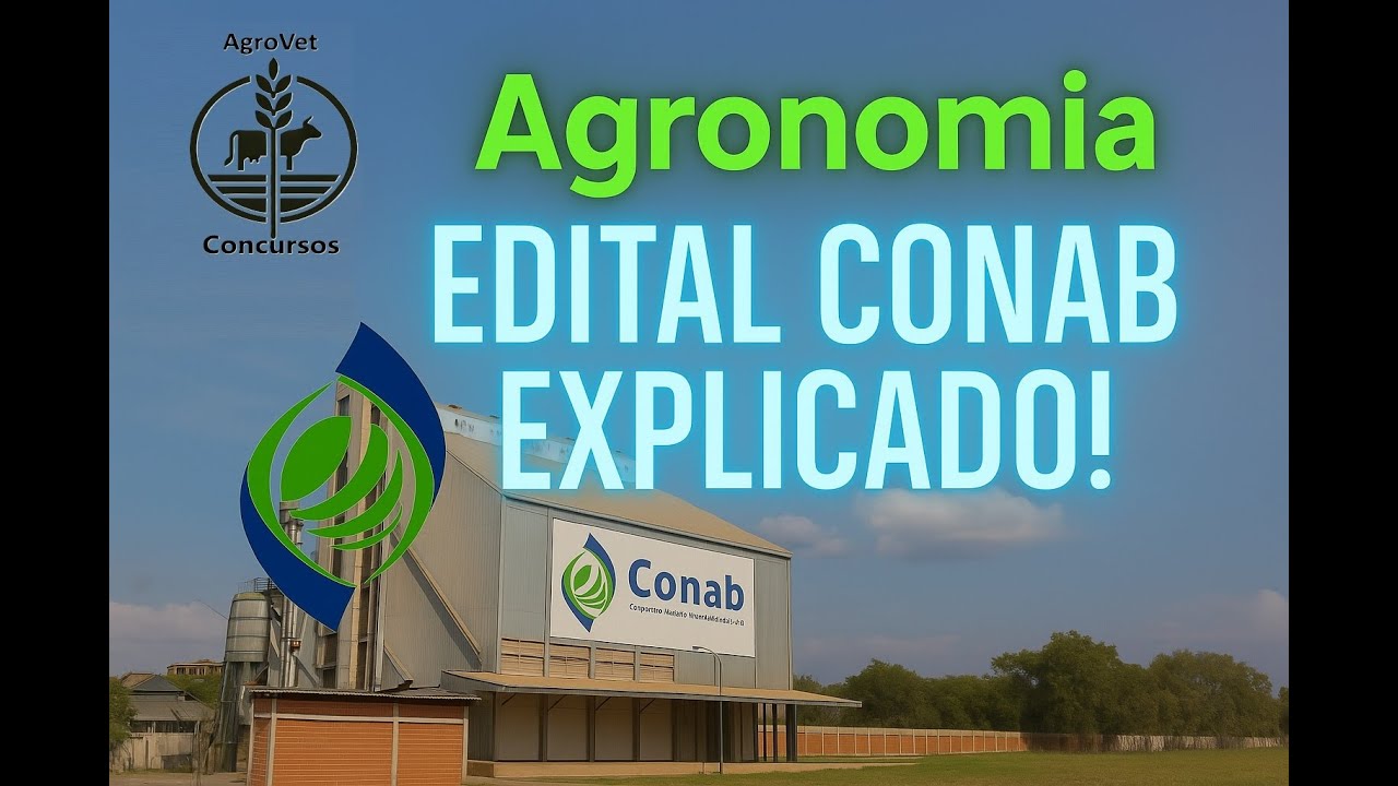 Concurso CONAB: Explicando o Edital para Agronomia