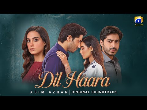 Asim Azhar| Dil Haara| Mannat Murad #new #fyp #youtube #trending #views #viralvideo #song #music #yt