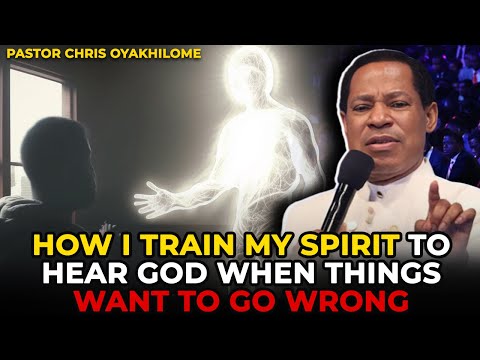 HOW I TRAIN MY SPIRIT TO HEAR THE VOICE OF GOD WHEN BAD THINGS WANT TO HAPPEN BY PASTOR CHRIS