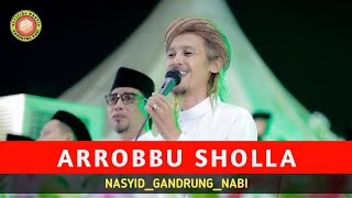 Download lagu TERBARU ‼️ ARROBBU SHOLLA | GANDRUNG NABI (LIRIK) mp3