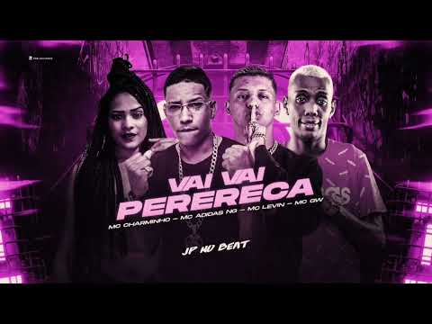 MC ADIDAS NG, MC CHARMINHO, MC LEVIN & MC GW  - VAI, VAI PERERECA