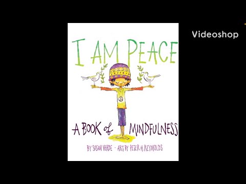 I Am Peace - A Book of Mindfulness | Children’s Books Read Aloud