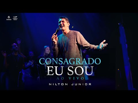Consagrado Eu Sou - Nilton Junior