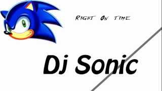 Dj Sonic - Right On Time [HD 1080p]