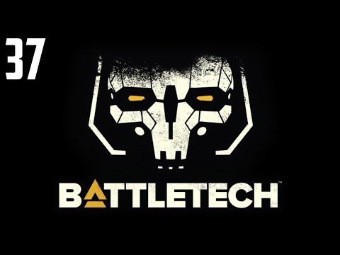Battletech - Ep 37 'Hard Target'