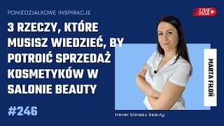 3 rzeczy, które musisz wiedzieć, by potroić sprzedaż kosmetyków w salonie beauty