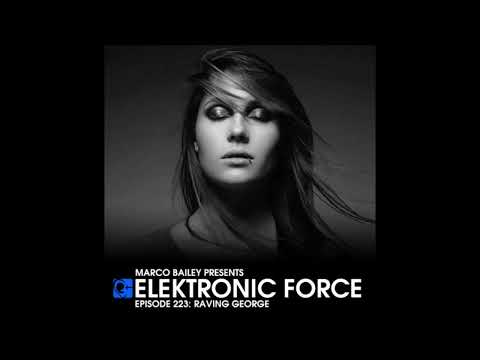 Elektronic Force Podcast 223 with Raving George  ( Charlotte de Witte)  [REUPLOAD]
