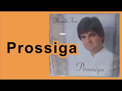 Prossiga ~ Ronaldo Arco