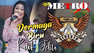 Download lagu DERMAGA BIRU - RATIH JELITA - NEW METRO  Pasti...Aja ! - BREWOK Community - WONOSARI - KENDAL mp3