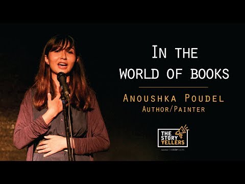 The StoryYellers: In the World of Books - Ms. Anoushka Poudel(Young Writer)