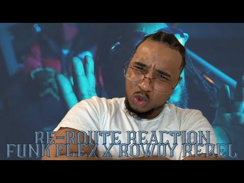 Funk Flex x Rowdy Rebel - RE-ROUTE (Official Video) Crooklyn Reaction