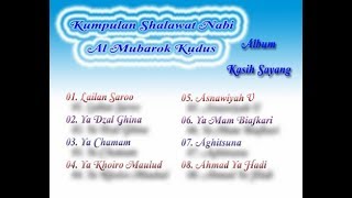 Download lagu Shalawat Nabi Al Mubarok Kudus - Album Kasih Sayang mp3 Download lagu Shalawat Nabi Al Mubarok Kudus - Album Kasih Sayang mp3