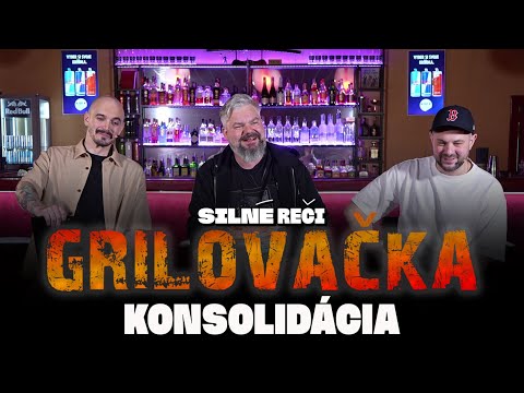Grilovačka #55 - KONSOLIDÁCIA