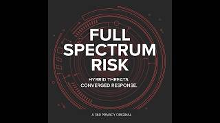 Full Spectrum Risk Episode 19 With Samaritan Protective Services CEO Brandon Shafikhani