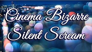 Cinema Bizarre - Silent Scream (Letra y subtitulos