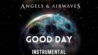 Angels &amp; Airwaves - Good Day (Official Instrumental)