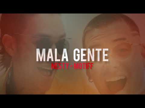 Nesty , Motiff - Mala Gente (💥Letra)(Salsa)