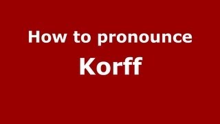 How to pronounce Korff