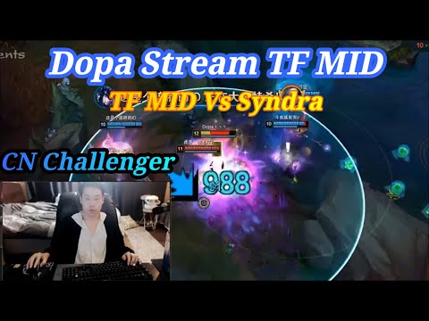 Dopa Stream TF Mid Vs Syndra CN Challenger [03/05/2020]