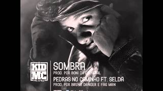 Kid Mc - Pedras No Caminho (Ft.Selda) [Prod.Bruno Danger & Fag Man] 2013