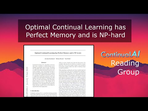 ContinualAI RG: "Optimal Continual Learning has Perfect Memory and is NP-hard"