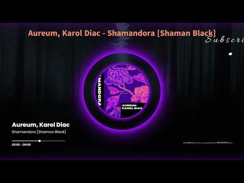 Aureum, Karol Diac - Shamandora [Shaman Black]