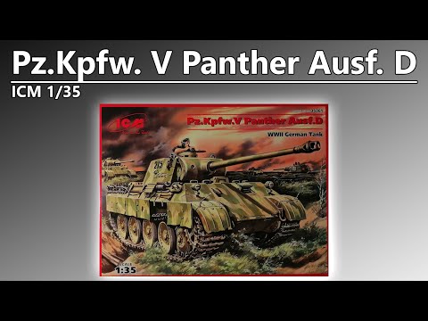 Unboxing ~ Panther Ausf. D - ICM 1/35 Tank Model Kit Review
