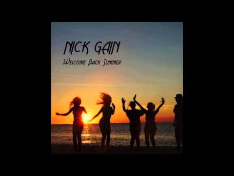 Nick Gain - Welcome Back Summer