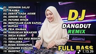 Download lagu DJ REMIX DANGDUT LAWAS FUUL BASS |SEDINGIN SALJU |TRAUMA mp3