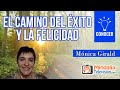 El Camino del Éxito y la Felicidad, por Mónica Giraldo