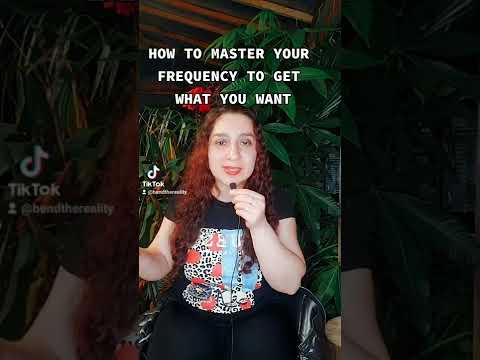 HOW TO MASTER YOUR FREQUENCY TO GET WHAT YOU WANT.