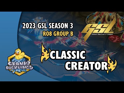 Classic vs Creator - PvP | 2023 GSL Season 3 Code S: Ro8 Group B | EPT StarCraft 2 Tournament