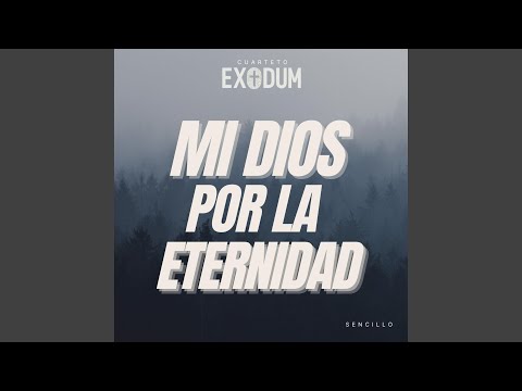 Mi Dios por la eternidad