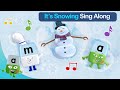 Officialalphablocks Sing Along To The Snowing Song Spelling With Music Blocks Universe