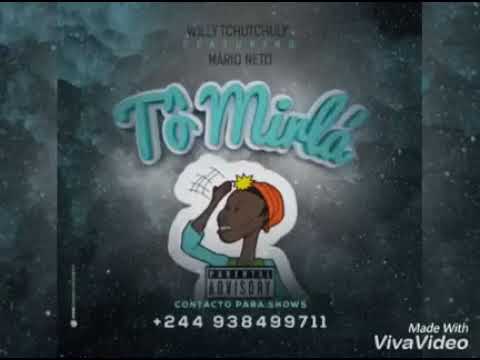 Tô Á Mirlá- Willy Tchutchuly & Mário Neto