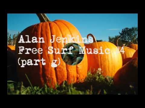 Alan Jenkins - Free Surf Music #4 (part g)