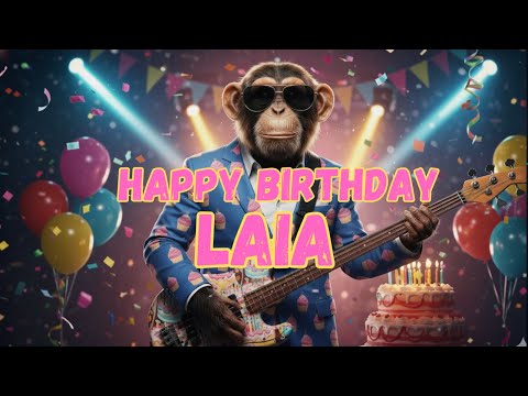 LAIA Happy Birthday Song - Happy Birthday to Laia