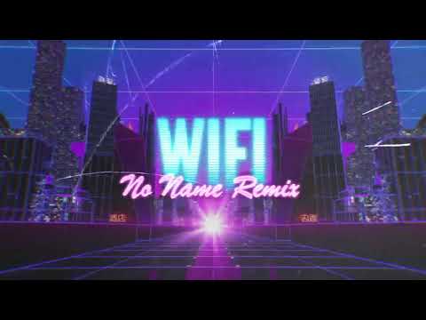 Jonatan x Louis Villain - WiFi ( NO NAME REMIX )