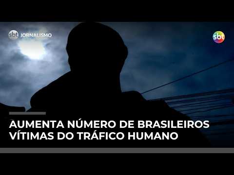 Brasileiros são atraídos por falsas vagas e acabam vítimas de tráfico humano