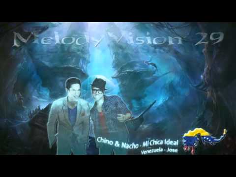 MelodyVision 29 - VENEZUELA - Chino & Nacho - Mi Chica Ideal