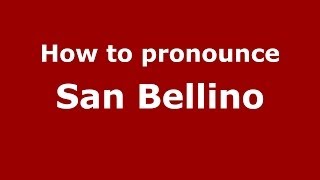 How to pronounce San Bellino